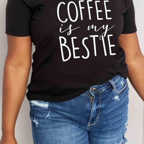 Simply Love Full Size COFFEE IS MY BESTIE Graphic Cotton T-Shirt - Shop Baby Boutiques 